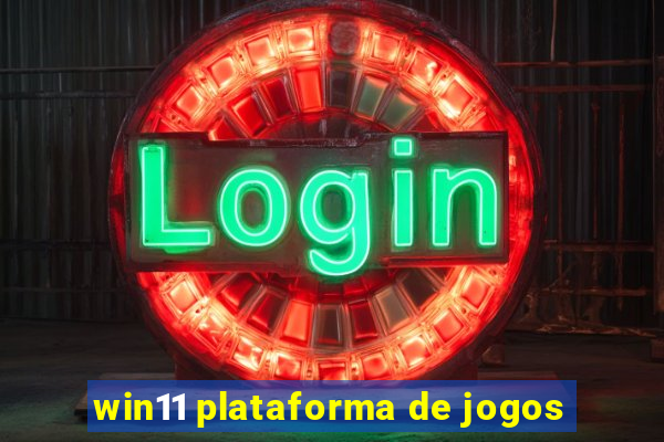 win11 plataforma de jogos